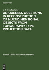 Uniqueness Questions in Reconstruction of Multidimensional Objects from Tomography-Type Projection Data - V. P. Golubyatnikov