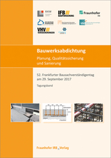 Bauwerksabdichtung - Planung, Qualitätssicherung und Sanierung - Gerhard Klingelhöfer, Ralf Ruhnau, Rainer Hohmann, Silke Sous, Georg Göker, Hans-Peter Sommer, Mark Seibel