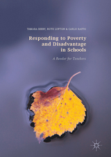 Responding to Poverty and Disadvantage in Schools - Tamara Bibby, Ruth Lupton, Carlo Raffo