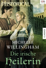 Die irische Heilerin - Michelle Willingham