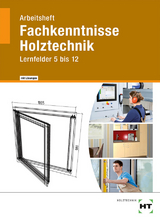 Arbeitsheft mit eingetragenen L&ouml;sungen Fachkenntnisse Holztechnik - Uwe Hellwig