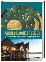 Arch&auml;ologie erleben - 