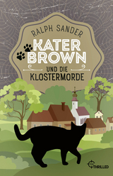 Kater Brown und die Klostermorde - Ralph Sander