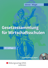 Gesetzessammlung für Wirtschaftsschulen - Gönner, Kurt; Wiegel, Robert