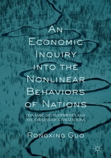 An Economic Inquiry into the Nonlinear Behaviors of Nations - Rongxing Guo
