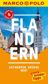MARCO POLO Reisef&uuml;hrer Flandern, Antwerpen, Br&uuml;gge, Gent - Sven-Claude Bettinger
