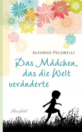 Das M&auml;dchen, das die Welt ver&auml;nderte - Alfonso Pecorelli