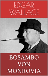 Bosambo von Monrovia - Edgar Wallace