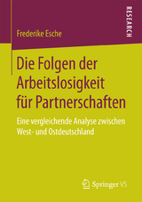 Die Folgen der Arbeitslosigkeit f&uuml;r Partnerschaften - Frederike Esche
