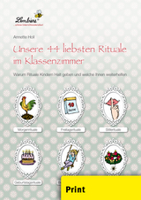 Unsere 44 liebsten Rituale im Klassenzimmer - Annette Holl