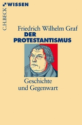 Der Protestantismus -  Friedrich Wilhelm Graf