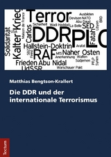 Die DDR und der internationale Terrorismus - Matthias Bengtson-Krallert