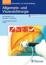 Allgemein- und Viszeralchirurgie essentials - Schwarz, Nicolas T.