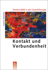 Relationalit&auml;t in der Gestalttherapie - Frank-M. Staemmler
