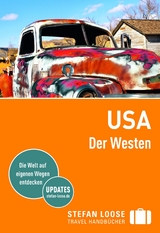 Stefan Loose Reisef&uuml;hrer USA, Der Westen - Nick Edwards, Charles Hodgkins, Steven Horak, Stephen Keeling, Greg Ward, Max Grinnell, Sarah Hull, Todd Obolsky, Andrew Rosenberg, Claus Vogel, Laurie Isola, Annelise Sorenson
