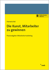 Die Kunst, Mitarbeiter zu gewinnen - Angela Hamatschek