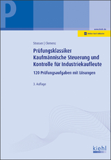 Pr&uuml;fungsklassiker Kaufm&auml;nnische Steuerung und Kontrolle f&uuml;r Industriekaufleute - Alexander Strasser, Gerhard Clemenz