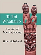 Te Toi Whakairo - Mead, Hirini Moko
