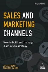 Sales and Marketing Channels - Dent, Julian; White, Michael