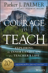The Courage to Teach - Palmer, Parker J.