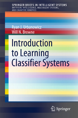 Introduction to Learning Classifier Systems - Ryan J. Urbanowicz, Will N. Browne