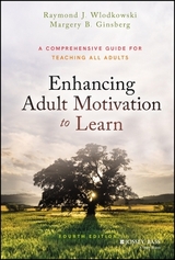 Enhancing Adult Motivation to Learn - Wlodkowski, Raymond J.; Ginsberg, Margery B.