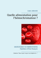 Quelle alimentation pour l'h&eacute;mochromatose ? - C&eacute;dric Menard