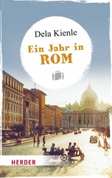 Ein Jahr in Rom - Dela M.A. Kienle