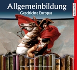 Allgemeinbildung &ndash; Geschichte Europas - 