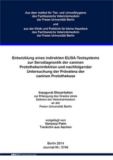 Entwicklung eines indirekten ELISA-Testsystems zur Serodiagnostik der caninen Protothekeninfektion und nachfolgender Untersuchung der Pr&auml;valenz der caninen Protothekose - Vanessa Palm