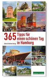 365 Tipps f&uuml;r einen sch&ouml;nen Tag in Hamburg