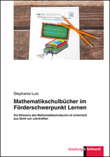 Mathematikschulb&uuml;cher im F&ouml;rderschwerpunkt Lernen - Stephanie Lutz
