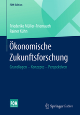 &Ouml;konomische Zukunftsforschung - Friederike M&uuml;ller-Friemauth, Rainer K&uuml;hn