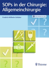 SOPs in der Chirurgie - Allgemeinchirurgie - Friedrich-Wilhelm Schütter