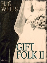 Gift folk II -  H. G. Wells