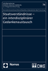 Staatsverst&auml;ndnisse - ein interdisziplin&auml;rer Gedankenaustausch - Peter Gomez, Konstanze Grewe, Peter H&auml;berle, Andreas Kley, Markus Kotzur, Kerstin Odendahl, Benjamin Schindler