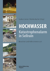 Hochwasser: Katastrophenalarm in Sellrain - Gudrun Liener, Monika Bucher