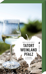 Tatort Weinland Pfalz - 