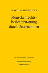 Menschenrechtsberichterstattung durch Unternehmen - Sebastian Eickenj&auml;ger