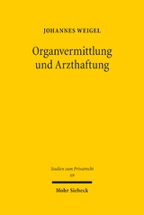 Organvermittlung und Arzthaftung - Johannes Weigel
