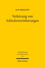Verletzung von Schiedsvereinbarungen - Jan Frohloff