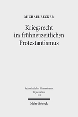 Kriegsrecht im fr&uuml;hneuzeitlichen Protestantismus - Michael Becker