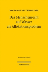 Das Menschenrecht auf Wasser als Allokationsproblem - Wolfgang Bretschneider