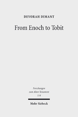 From Enoch to Tobit - Devorah Dimant