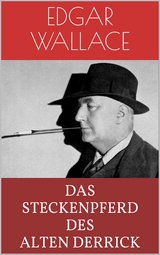 Das Steckenpferd des alten Derrick - Edgar Wallace