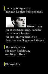 Ludwig Wittgenstein Tractatus logico-philosophicus. Wovon man nicht sprechen kann, dar&uuml;ber muss man schweigen. - 