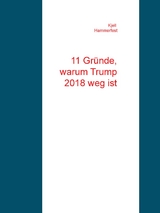 11 Gr&uuml;nde, warum Trump 2018 weg ist - Kjell Hammerfest