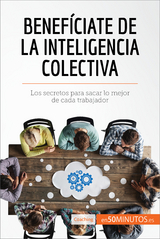 Benef&iacute;ciate de la inteligencia colectiva -  50Minutos