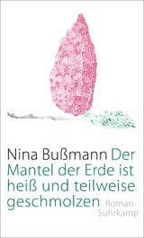 Der Mantel der Erde ist hei&szlig; und teilweise geschmolzen -  Nina Bu&szlig;mann