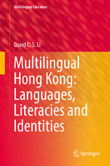 Multilingual Hong Kong: Languages, Literacies and Identities - David C.S. Li